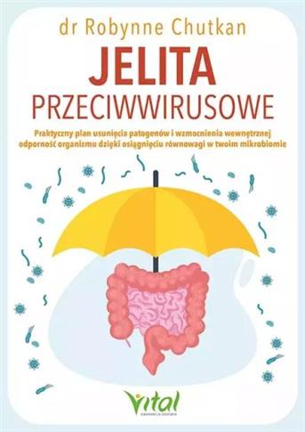 JELITA PRZECIWWIRUSOWE. PRAKTYCZNY PLAN USUNIĘCIA