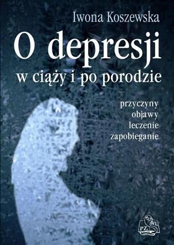 O depresji w ciąży i po porodzie