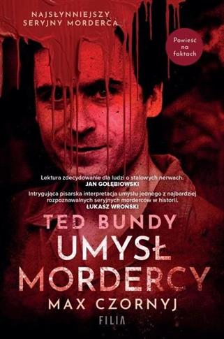 TED BUNDY. UMYSŁ MORDERCY