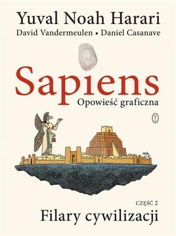 Sapiens. Opowieść graficzna. Tom 2 Filary cywiliza