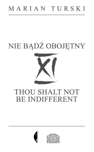 XI NIE BĄDŹ OBOJĘTNY.XI THOU SHALT NOT BE...