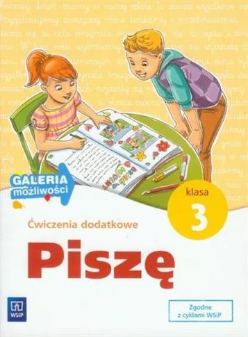 Galeria możliwości. Piszę. Ćwiczenia dodatkowe. Kl