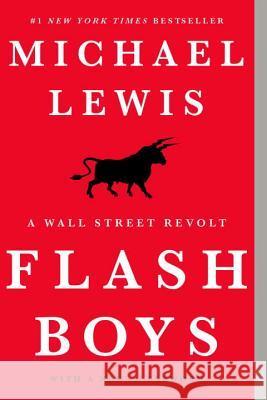 FLASH BOYS : A WALL STREET REVOLT. WINNER OF THE D