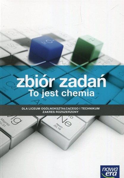 To jest chemia. Zbiór zadań dla liceum ogólnokszta