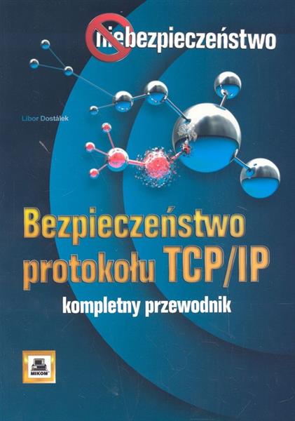 BEZPIECZEŃSTWO PROTOKOŁU TCP/IP