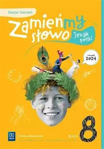 Zamieńmy słowo Język polski Zeszyt ćwiczeń Szkoła