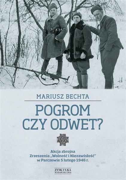 POGROM CZY ODWET? AKCJA ZBROJNA ZRZESZENIA ?