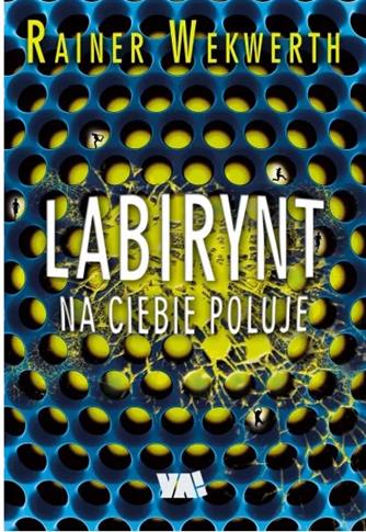 LABIRYNT NA CIEBIE POLUJE