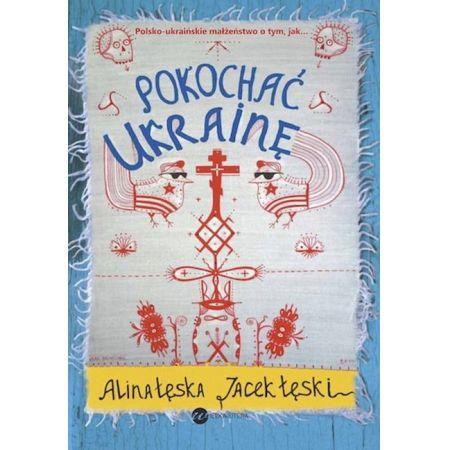 Pokochać ukrainę