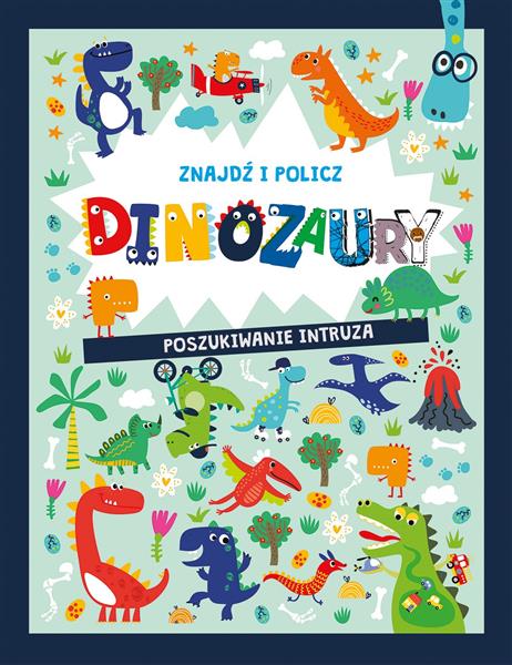 ZNAJDŹ I POLICZ. DINOZAURY