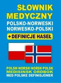 SŁOWNIK MEDYCZNY POLSKO-NORWESKI ? NORWESKO-POLSKI