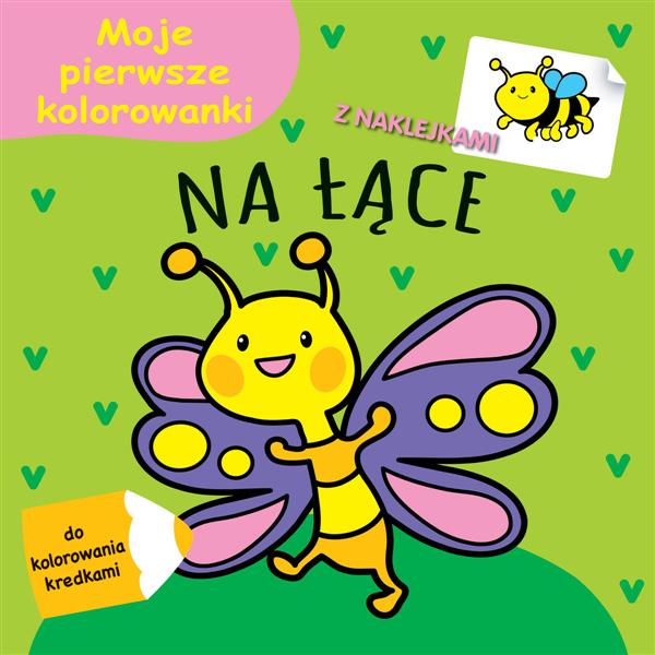 NA ŁĄCE MOJE PIERWSZE KOLOROWANKI