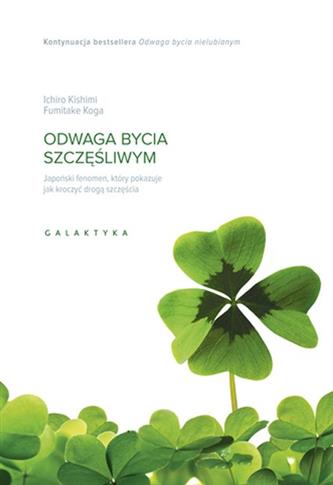 ODWAGA BYCIA SZCZĘŚLIWYM - S.NOWY