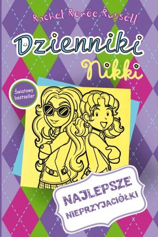 DZIENNIKI NIKKI. NAJLEPSZE NIEPRZYJACIÓŁKI