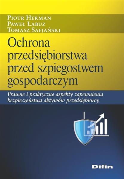 OCHRONA PRZEDSIĘBIORSTWA PRZED SZPIEGOSTWEM GOSPOD