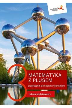 Matematyka z plusem. Podręcznik do liceum i techni