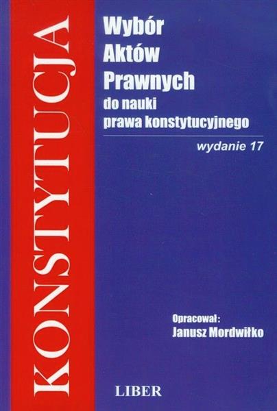 KONSTYTUCJA. WYBÓR AKTÓW PRAWNYCH DO NAUKI PRAWA