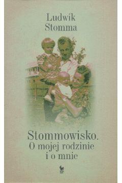 Stommowisko. O mojej rodzinie i o mnie