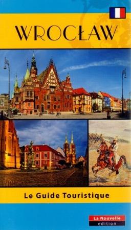 Wrocław. Le Guide Touristique