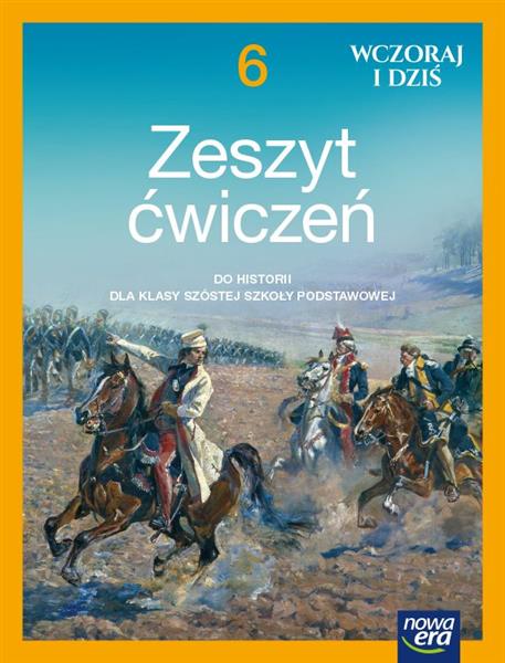 Wczoraj i dziś. Historia. Zeszyt ćwiczeń dla klasy