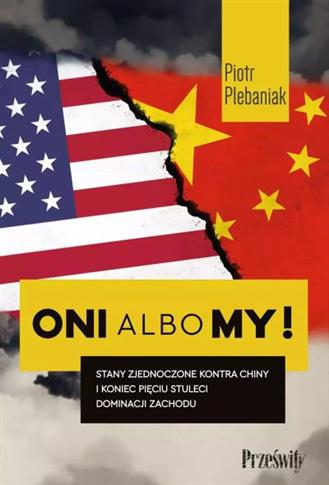 ONI ALBO MY! STANY ZJEDNOCZONE KONTRA CHINY I KONI