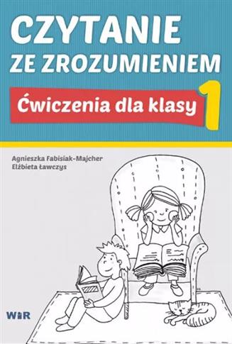 Czytanie ze zrozumieniem. Ćwiczenia dla klasy 1