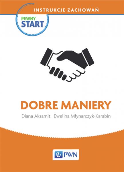 Pewny start. Instrukcje zachowań. Dobre maniery