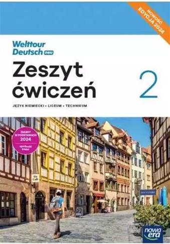 Welttour Deutsch 2 neu . Liceum i technikum