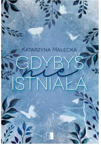 GDYBYŚ NIE ISTNIAŁA - S.NOWY