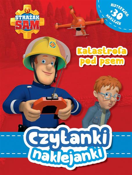 STRAŻAK SAM. CZYTANKI NAKLEJANKI. KATASTROFA POD P