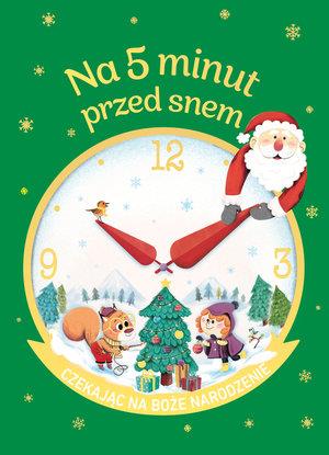 NA 5 MINUT PRZED SNEM. CZEKAJĄC NA BOŻE NARODZENIE