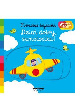 PIERWSZE BAJECZKI DZIEŃ DOBRY,SAMOLOCIKU