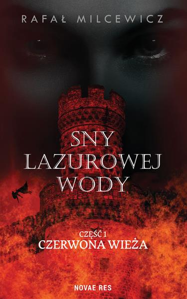 SNY LAZUROWEJ WODY. CZĘŚĆ 1. CZERWONA WIEŻA