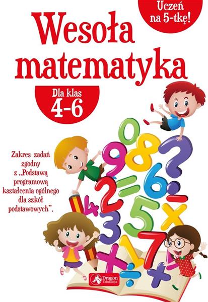 WESOŁA MATEMATYKA DLA KLAS 4-6