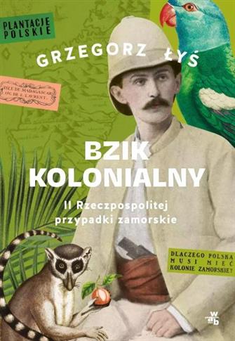 BZIK KOLONIALNY. II RZECZPOSPOLITEJ PRZYPADKI ZAMO