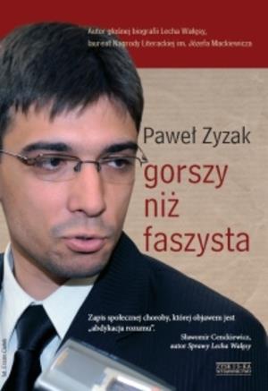 Gorszy niż faszysta Paweł Zygzak