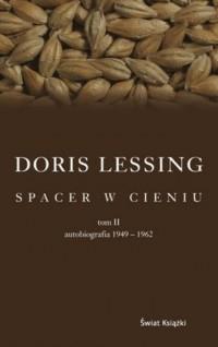 Spacer w cieniu. Tom 2. Autobiografia 1949-1962