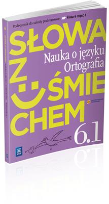 SŁOWA Z UŚMIECHEM. NAUKA O JĘZYKU I ORTOGRAFIA.