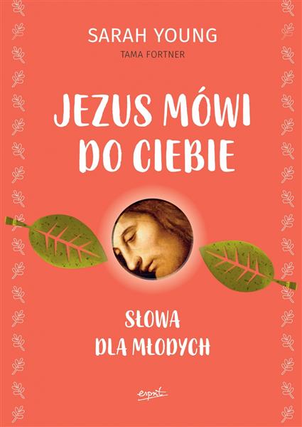 JEZUS MÓWI DO CIEBIE. DLA DZIECI I NASTOLATKÓW