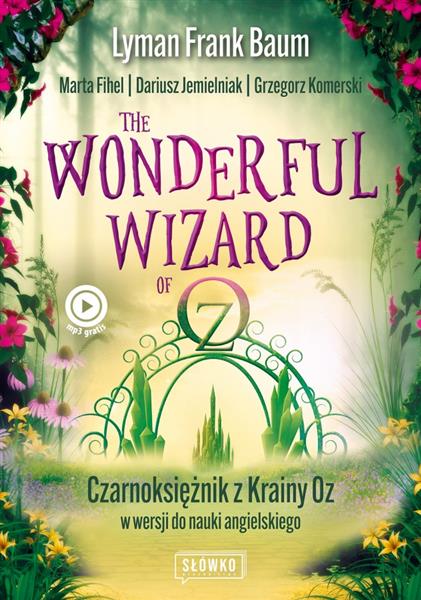 Wonderful Wizard of Oz. Czarnoksiężnik z Krainy Oz