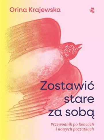 Zostawić stare za sobą.  - S.NOWY