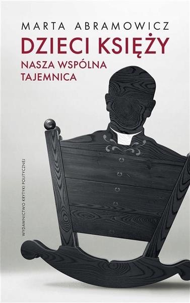 DZIECI KSIĘŻY. NASZA WSPÓLNA TAJEMNICA