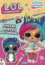 L.O.L. SURPRISE! WODĄ MALOWANE.