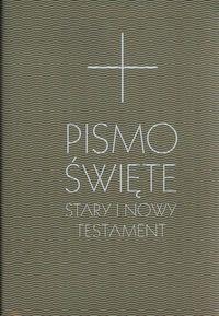 PISMO ŚWIĘTE. STARY I NOWY TESTAMENT