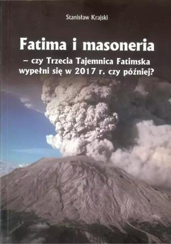 FATIMA I MASONERIA. CZY TRZECIA TAJEMNICA FATIMSKA