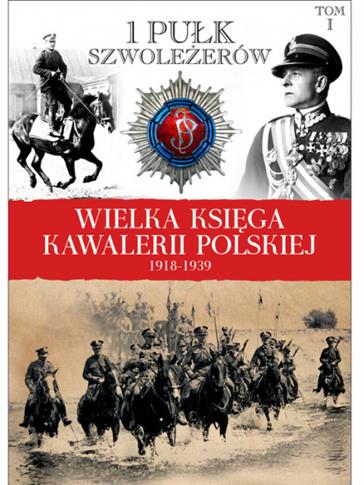 Wielka Księga Kawalerii Polskiej 1918-1939 Tom 11