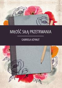 MIŁOŚĆ SIŁĄ PRZETRWANIA