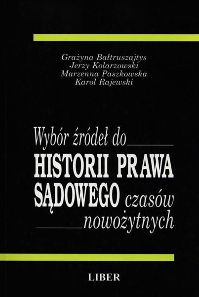 WYBÓR ŹRÓDEŁ DO HISTORII PRAWA SĄDOWEGO CZASÓW ...