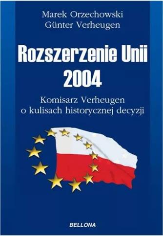 Rozszerzenie Unii 2004. Komisarz Verheugen o