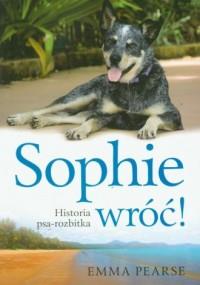 SOPHIE WRÓĆ!